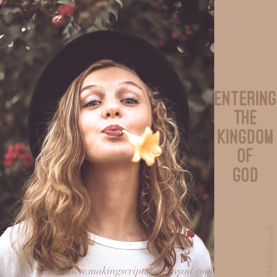 Entering The Kingdom - Making Scripture Relevant | Crossmap Blogs