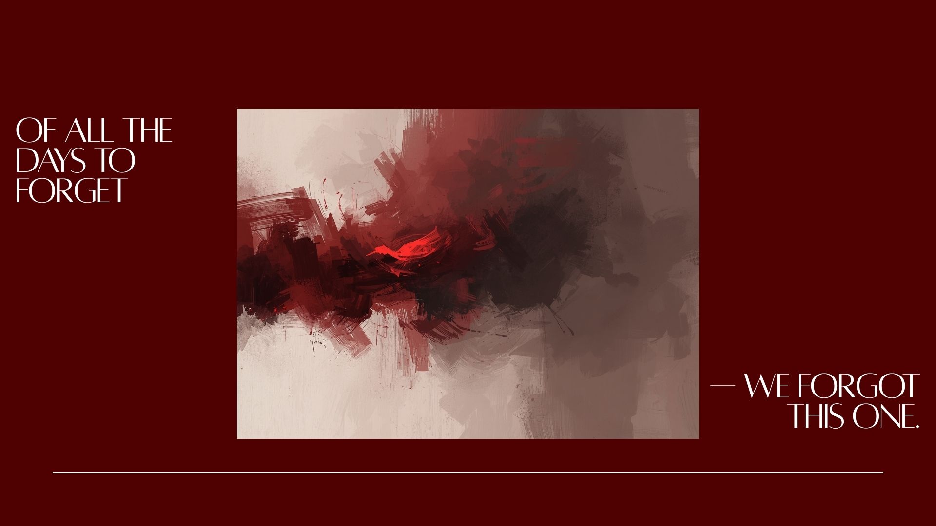 A dark, atmospheric image with deep burgundy and charcoal tones. Scattered red embers and wisps of smoke drift across a near-black background. Bold white text on the left reads "The Day We Forgot to Keep." Below a thin horizontal rule, red uppercase text reads: "Of all the days to forget — we forgot this one." The blog name "worshipdepth" appears in small text at the bottom.