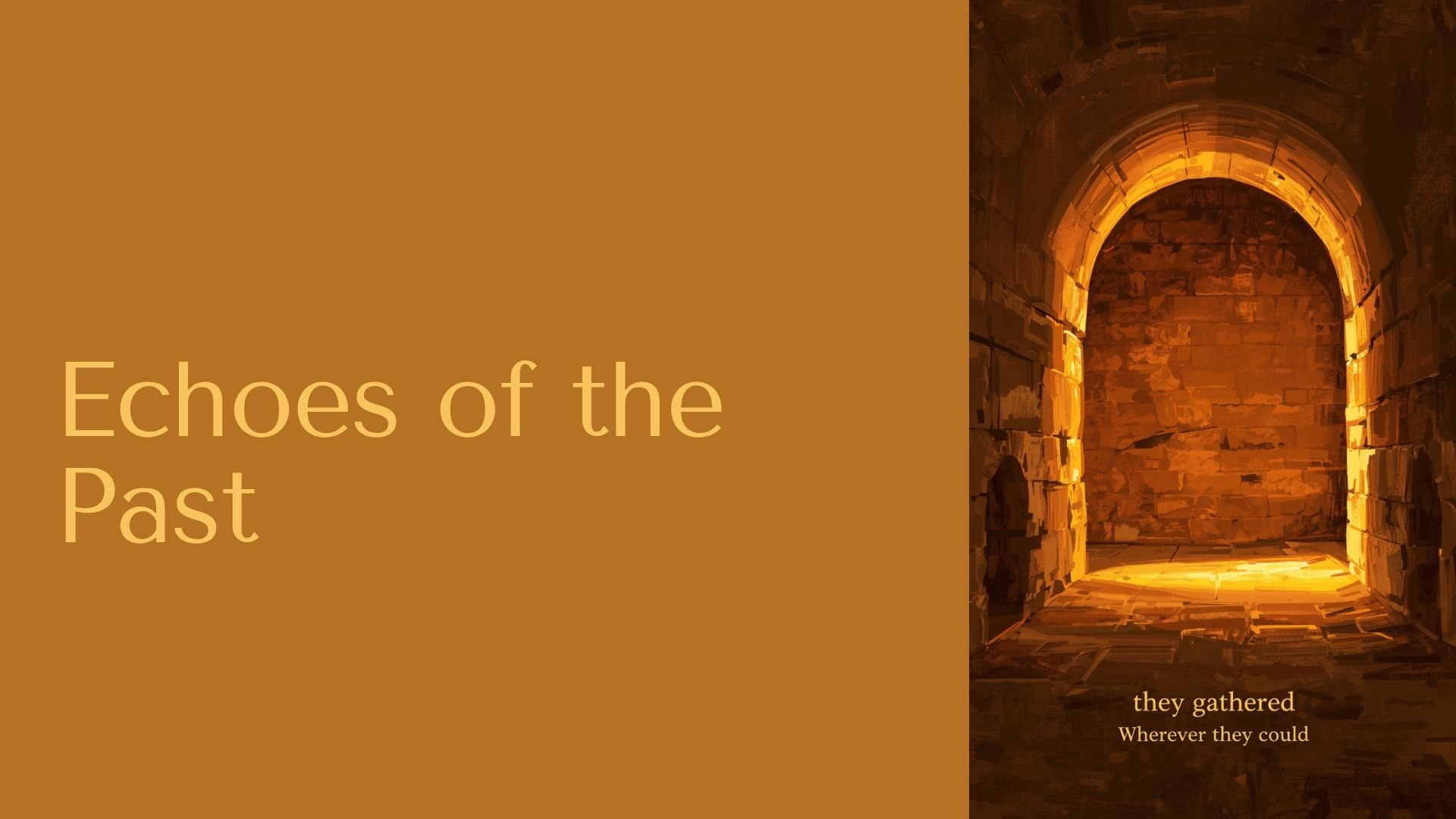 Before There Were Churches