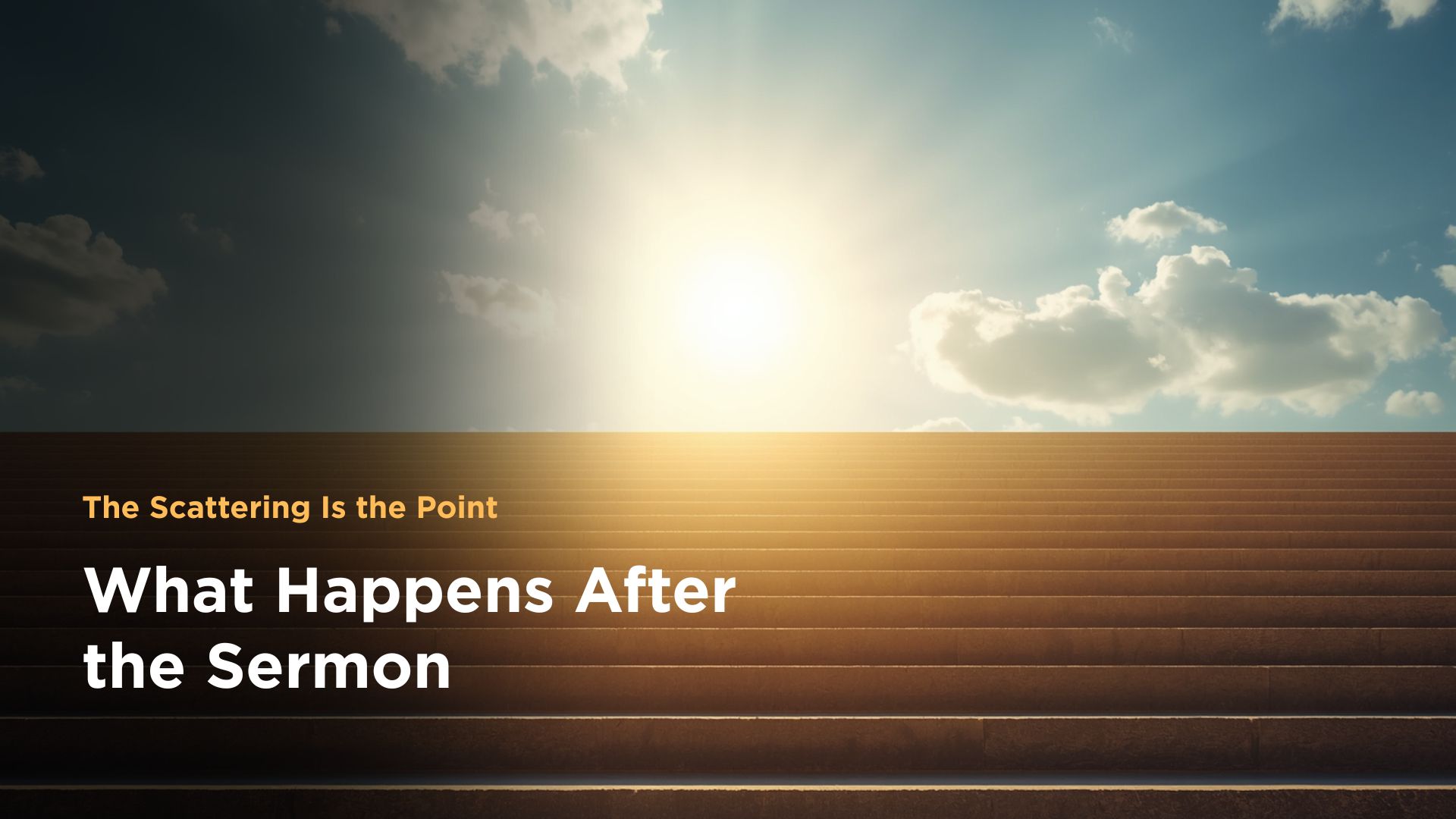 Stone church steps leading outward into a wide, bright morning sky — warm golden light, soft clouds, open horizon. The composition moves from the threshold of the church toward open space, evoking departure, mission, and the expansive world the congregation is sent into. Horizontal 16:9 format.