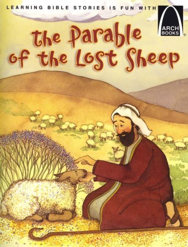 Arch Books Bible Stories: The Parable of the Lost Sheep by Claire ...