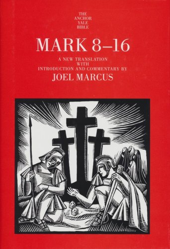 Mark 8 16 Anchor Yale Bible Commentary Aybc By Crossmap Books Browse Christian Books All 4871