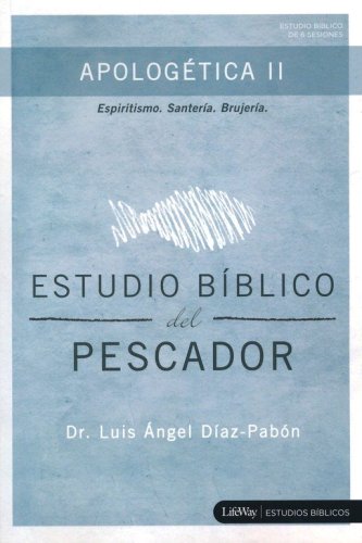 Estudio Biblico Del Pescador: Apologetica II (Espiritismo, Santeria Y ...