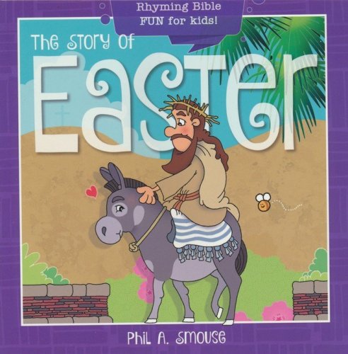The Story Of Easter Rhyming Bible Fun For Kids By Crossmap Books