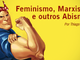 feminismomarxismoeoutrosabismos_480x252px