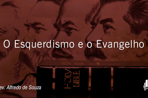 oesquerdismoeoevangelho_700x368px