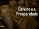 calvinoeprosperidade_700x368px
