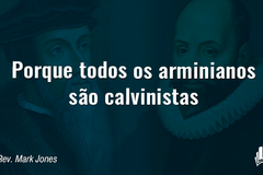 arminianossaocalvinistas_700x368px