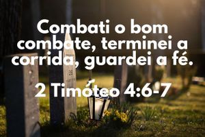 Está próximo o tempo da minha partida. Combati o bom combate, terminei a corrida, guardei a fé.