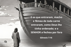 E os que entraram, macho e fêmea de toda carne entraram, como Deus lhe tinha ordenado; e o SENHOR a fechou por fora