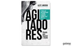 Teólogo lança livro "Agitadores", mostrando como pequenas ações impactam o todo