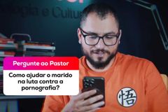 Esposa cristã: como ajudar o marido viciado em pornografia?