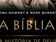 'A Bíblia: A história de Deus e de todos nós' - Roma Downey e Mark Burnett