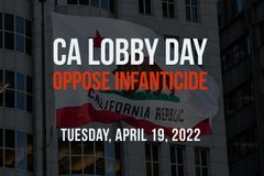 Pro-Lifers Call Concerned Citizens to CA Capitol Tuesday to Protest Abortion Bill: 'Decriminalizing Infanticide Is Barbaric'