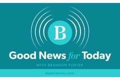 FIRST-PERSON: There’s always good news | Baptist Press