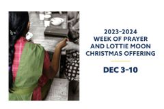 2023 Week of Prayer and Lottie Moon Christmas Offering resources available now | Baptist Press