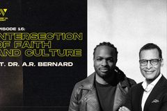 Intersection of Faith and Culture with A.R. Bernard