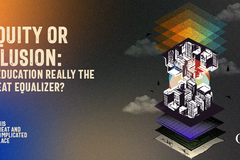 Equity or Illusion: Is Education Really the Great Equalizer?