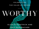 [Book review] Worthy: Celebrating the Value of Women