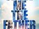 Christian film ‘Show Me The Father’ in theaters, shares impactful message for all viewers