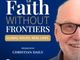 Faith Without Frontiers: Christian Daily International launches global podcast series