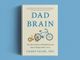 Fatherhood Makes Your Brain Better