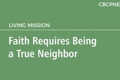 Faith Requires Being  a True Neighbor