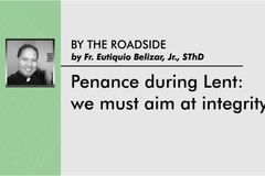 Penance during Lent:  we must aim at integrity