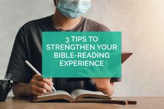 3 Tips to Strengthen Your Bible-Reading Experience