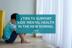 3 Tips to Support Kids’ Mental Health in the New Normal