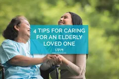 4 Tips for Caring for an Elderly Loved One