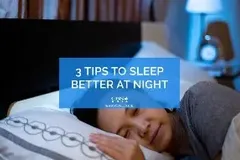 3 Tips to Sleep Better at Night