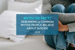 Myth or Fact? Debunking 5 Common Myths People Believe about Suicide