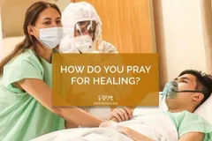 How do You Pray for Healing?