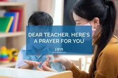 Dear Teacher, Here’s a Prayer for You