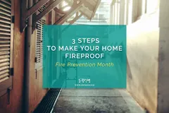 3 Steps to Make your Homes Fireproof | Fire Prevention Month