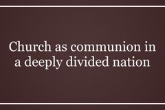 Church as communion in a deeply divided nation