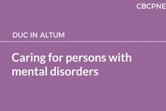 Caring for persons with mental disorders