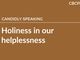Holiness in our helplessness