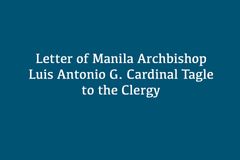 Letter of Manila Archbishop Luis Antonio G. Cardinal Tagle to the Clergy