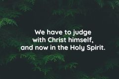 We are meant to judge, but to judge fairly