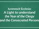 Iuvenescit Ecclesia: A Light to understand the Year of the Clergy and the Consecrated Persons