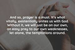 Always be sincere in prayer