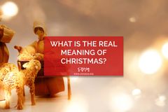 What is the Real Meaning of Christmas?