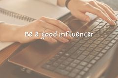 Be a good influencer
