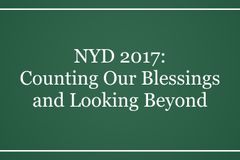 NYD 2017: Counting Our Blessings and Looking Beyond