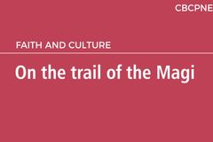 On the trail of the Magi