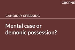 Mental case or demonic possession?