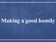 Making a good homily