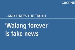 ‘Walang forever’ is fake news